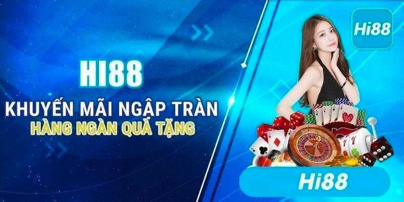 Hi88 luôn đem lại một tầm nhìn rõ ràng, ấn tượng nhất